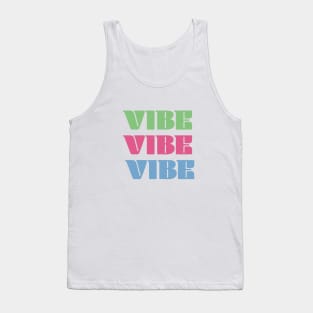 Vibe vibe vibe Tank Top